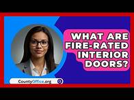 Video thumbnail for What Are Fire-rated Interior Doors? - CountyOffice.org