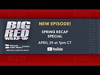 Video thumbnail for Big Red Wrap-Up: Spring Recap - Player Breakdown, Transfer Portal Update, NFL Draft & Husker Games