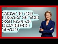 Video thumbnail for What Is The Legacy Of The 2011 Dallas Mavericks Team? - Epic Sports Tales