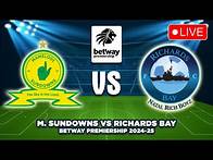 Video thumbnail for 🔴 LIVE MAMELODI SUNDOWNS VS RICHARDS BAY FC BETWAY PREMIERSHIP 2024/25 PREVIEW, MATCH FIXTURES TODAY