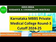 Video thumbnail for Karnataka MBBS Private Medical College Round-3 Cutoff 2024-25