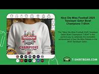 Video thumbnail for Nice Ole Miss Football 2025 Taxslayer Gator Bowl Champions T-Shirt