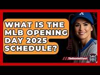 Video thumbnail for What Is the MLB Opening Day 2025 Schedule? | The Baseball Xpert News