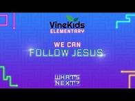 Video thumbnail for We Can #followjesus | #whatnext Week 1 #vinekids Weekly Elementary #biblelessonsforkids