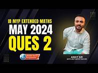 Video thumbnail for MYP Extended Maths E-assessment| May 2024 | Question 2 Solved | Ankit Sir