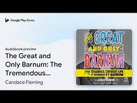 Video thumbnail for The Great and Only Barnum: The Tremendous,… by Candace Fleming · Audiobook preview