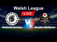 Video thumbnail for 🔴 LIVE: Blacktown Spartans vs Mounties Wanderers - Live Score Today - Australian Welsh League