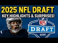 Video thumbnail for 2025 NFL Draft: Key Highlights and Surprises!