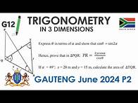 Video thumbnail for Grade 12 Trigonometry | 3D Trigonometry | Past Paper | Gauteng June 2024 P2 | Solution | SA