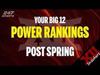 Video thumbnail for Big 12 Spring POWER RANKINGS!!