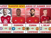 Video thumbnail for 🚨LATEST CONFIRMED TRANSFERS NEWS AND RUMORS TRANSFERS AHEAD OF SUMMER 2025🚨Osimhen✔️Cunha✔️Delap✔️