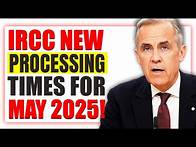 Video thumbnail for IRCC Releases New Processing Times for May 2025! Canada PR, TR, Work & Study Permits