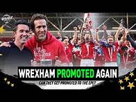 Video thumbnail for Wrexham PROMOTED for a third consecutive time! | How will they fare in EFL Championship? | Matchday