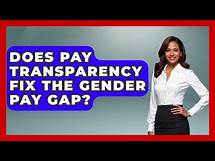 Video thumbnail for Does Pay Transparency Fix The Gender Pay Gap? - Gender Equality Network