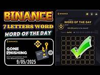 Video thumbnail for Binance Word of the Day Answer Today 9 May 2025 | 8 Letter Binance Word of the Day Daily Ans…