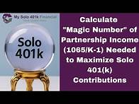 Video thumbnail for Solo 401k Magic Number: Calculate EXACT Partnership Income Needed to Max Out Your Solo 401k in 2025