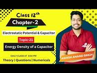 Video thumbnail for Chp-2 | Energy Density of a Capacitor | Topic-21 | Class12 Physics BY Ashish sir @edugrownclass1112
