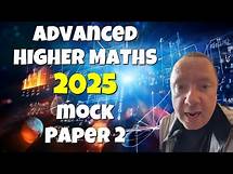 Video thumbnail for Advanced Higher Maths 2025 Exam | Mock Paper 2