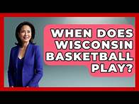 Video thumbnail for When Does Wisconsin Basketball Play? - The Midwest Guru
