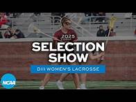 Video thumbnail for 2025 NCAA DIII women's lacrosse championship selection show