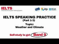 Video thumbnail for IELTS Speaking Practice part 1-3 (with timer) | Topic: Weather and Climate