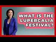 Video thumbnail for What Is The Lupercalia Festival? - Exploring Ancient Myths