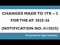 Video thumbnail for CBDT Notified Changes to ITR – 3 for the AY 2025-26 (Notification No. 41/2025) PGBP & Capital Gains