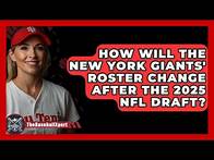 Video thumbnail for How Will the New York Giants' Roster Change After the 2025 NFL Draft? | The Baseball Xpert News