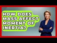 Video thumbnail for How Does Mass Affect Moment Of Inertia? - Civil Engineering Explained