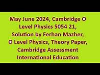 Video thumbnail for 505421MJ24, May June 2024, Physics 5054 21, Solution by Ferhan Mazher