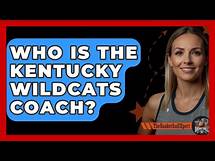 Video thumbnail for Who Is The Kentucky Wildcats Coach? - The Basketball Xpert