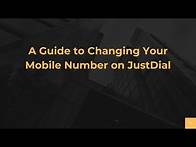Video thumbnail for A Guide to Changing Your Mobile Number on JustDial