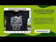 Video thumbnail for Hot Philadelphia Eagles Super Bowl Champions 2025 Eagles Fly Celebration T-Shirt