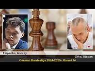 Video thumbnail for GM Andrey Esipenko vs GM Stepan Zilka | German Bundesliga 2024-2025 | Round 14