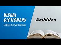 Video thumbnail for Ambition Meaning | Ambition Definition | Ambition Pronunciation | Visual Dictionary