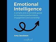Video thumbnail for Emotional Intelligence: A Simple and Actionable Guide to Increasing Performance, Engagement and
