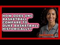 Video thumbnail for How Does UNC Basketball Compare To Duke Basketball Historically? - The Basketball Xpert