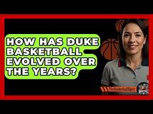 Video thumbnail for How Has Duke Basketball Evolved Over The Years? - The Basketball Xpert