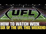 Video thumbnail for How And Where To Watch Week 6 Of The UFL This Weekend