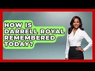 Video thumbnail for How Is Darrell Royal Remembered Today? - The Football Xpert