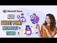Video thumbnail for How to Add Bullet Points in Microsoft Teams 2025?