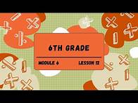 Video thumbnail for 6th Grade Module 6 Lesson 12 (Eureka Math Squared)