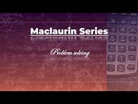 Video thumbnail for Maclaurin Series (Problem solving)