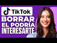 Video thumbnail for Cómo Borrar El Podría Interesarte De Tiktok (2025)