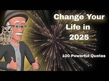 Video thumbnail for 100 Life-Changing Quotes to Start Your 2025 with Inspiration and Motivation