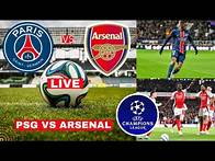 Video thumbnail for PSG vs Arsenal Live Stream Champions League UCL Football Match Score Commentary Highlights Direct FC