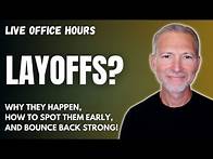 Video thumbnail for Layoffs: Why They Happen, How to Spot Them Early, and Bounce Back Strong 🔴 Live Office Hours