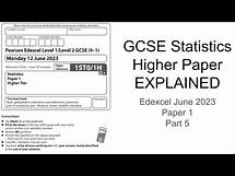Video thumbnail for GCSE Statistics Higher Paper Explained (Edexcel June 2023 Paper 1) Part 5