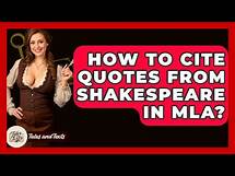 Video thumbnail for How To Cite Quotes From Shakespeare In MLA? - Tales And Texts