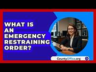 Video thumbnail for What Is An Emergency Restraining Order? - CountyOffice.org